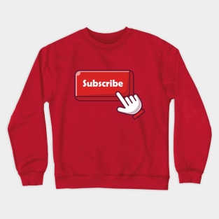 Click Subscribe Crewneck Sweatshirt